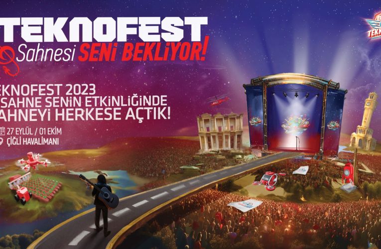 TEKNOFEST İzmir’de Sahne Senin!